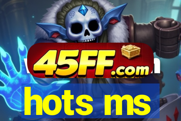 hots ms